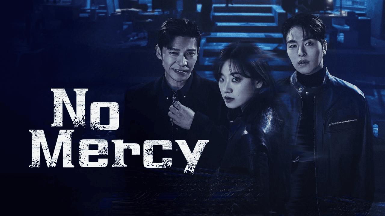 مسلسل No Mercy - بلا رحمة مترجم