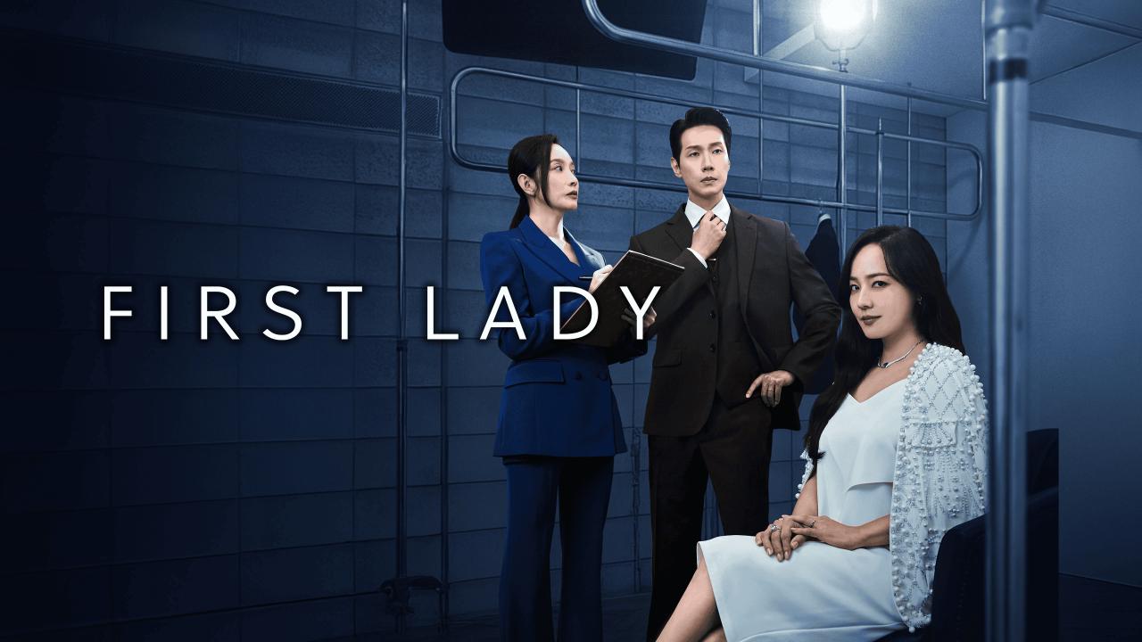 مسلسل First Lady - السيدة الأولى مترجم
